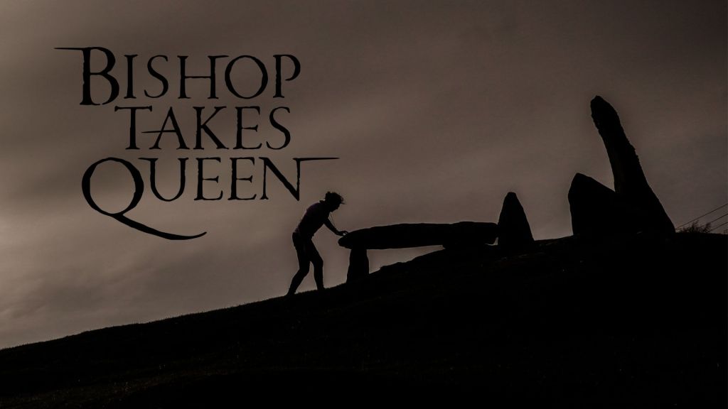 All That I am – Bishop Takes Queen